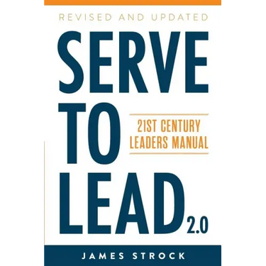Serve to Lead: 21st Century Leaders Manual