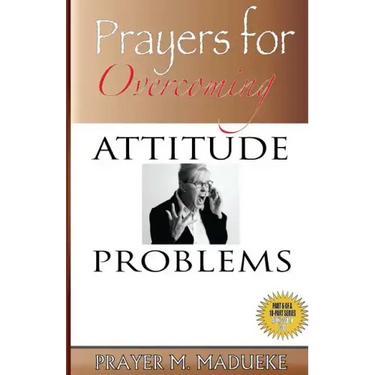 Prayers for Overcoming Attitude Problems