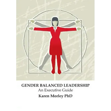 Gender Balanced Leadership: An Executive Guide