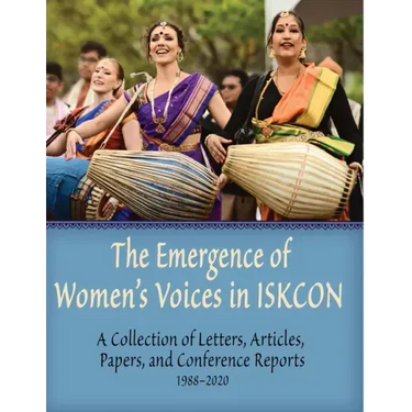 The Emergence of Women's Voices in ISKCON: A Collection of Letters, Articles, Papers, and Conference Reports from 1988 to 2020