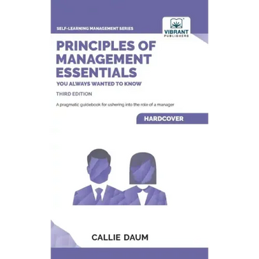 Principles of Management Essentials You Always Wanted To Know