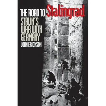 The Road to Stalingrad: Stalin`s War with Germany, Volume One
