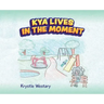 Kya Lives in the Moment