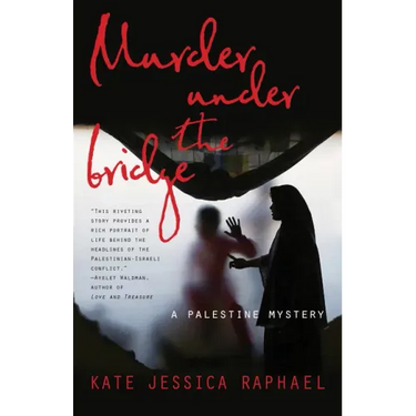 Murder Under the Bridge: A Palestine Mystery