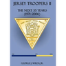 Jersey Troopers II: The Next Thirty-Five Years (1971-2006)