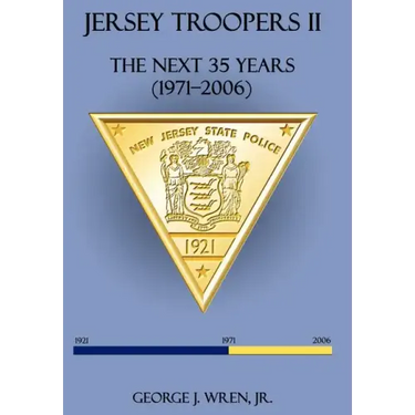 Jersey Troopers II: The Next Thirty-Five Years (1971-2006)