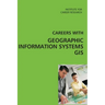 Careers with Geographic Information Systems (GIS)