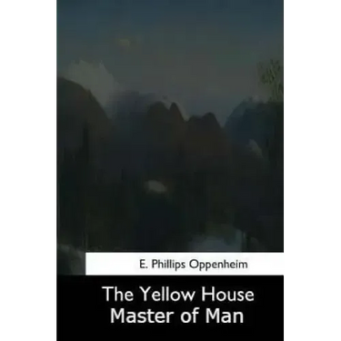 The Yellow House: Master of Men