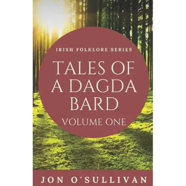 Tales of a Dagda Bard: Volume One