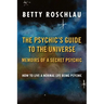 The Psychic's Guide to the Universe: Memoirs of a Secret Psychic