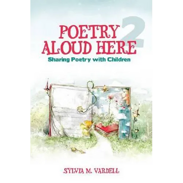 Poetry Aloud Here 2: Sharing Poetry with Children
