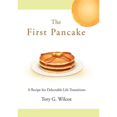 The First Pancake: A Recipe for Delectable Life Transitions