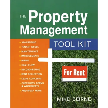 The Property Management Tool Kit: 100 Tips and Techniques for Getting the Job Done Right