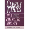Clergy Ethics in a Changing Society: Mapping the Terrain