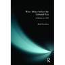 West Africa Before the Colonial Era: A History to 1850