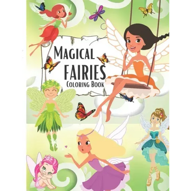 Magical Fairies Coloring Book: A magical coloring book for girls between 4 and 10 years old. Girls activity book with magical illustration of feries