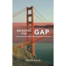 Bridging the Gap