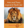 War and Peace Legend of Apuk Giir