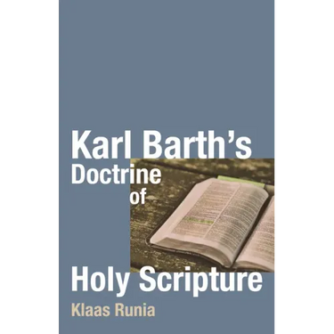 Karl Barth's Doctrine of Holy Scripture