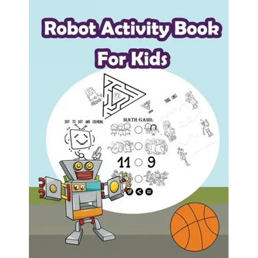 Robot Activity Book For Kids: : Kids Activities Book with Fun and Challenge in Robots theme: Coloring, Color by number, Count the numbers, Trace lin