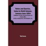 Notes and Queries, Index to Ninth Volume, January-June 1854; A Medium of Inter-communication for Literary Men, Artists, Antiquaries, Genealogists, etc