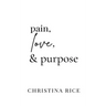 Pain, Love, and Purpose