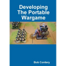 Developing The Portable Wargame