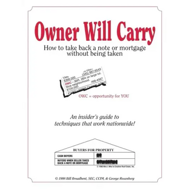 Owner Will Carry: How to Take Back a Note Without Being Taken