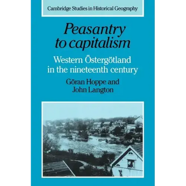 Peasantry to Capitalism: Western Östergötland in the Nineteenth Century