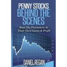 Penny Stocks Behind The Scenes: Beat The Promoters At Their Own Game & Profit