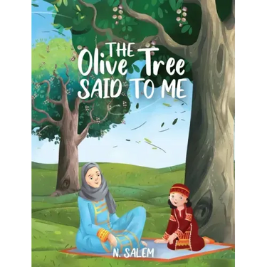 The Olive Tree Said to Me