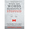 When the Words Suddenly Stopped: Finding My Voice Again After a Massive Stroke