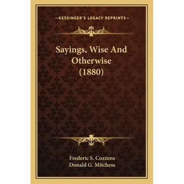 Sayings, Wise and Otherwise (1880)