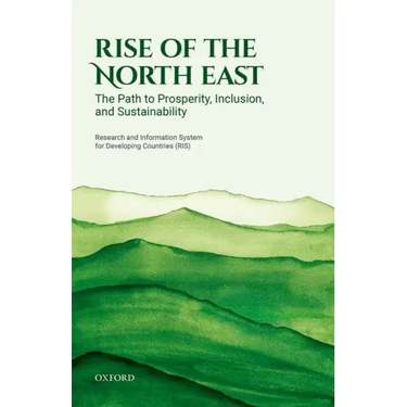 Rise of the North East: The Path to Prosperity, Inclusion, and Sustainability
