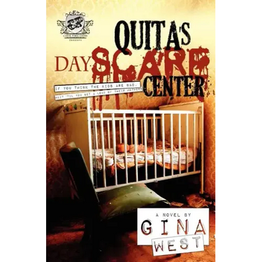 Quita's Dayscare Center (The Cartel Publications Presents)