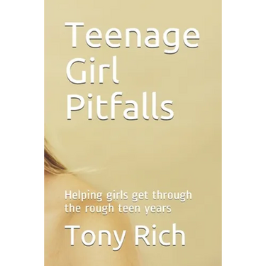 Teenage Girl Pitfalls: Helping girls get through the rough teen years