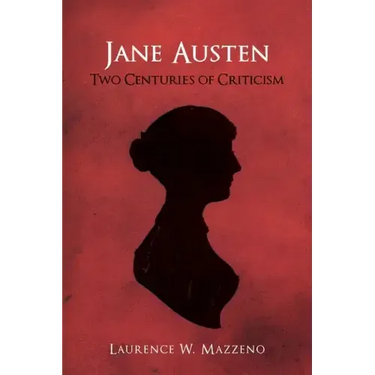 Jane Austen: Two Centuries of Criticism