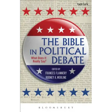 The Bible in Political Debate: What Does It Really Say?