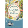 How to Tell Stories to Children