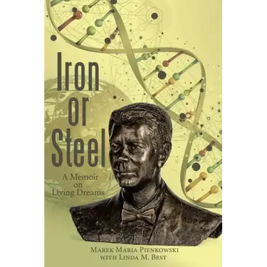 Iron or Steel: A Memoir on Living Dreams