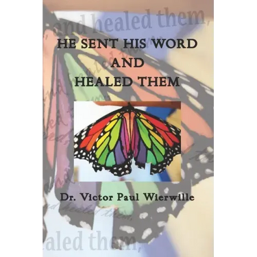 He Sent His Word and Healed Them