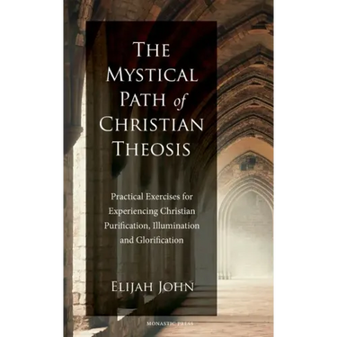 The Mystical Path of Christian Theosis