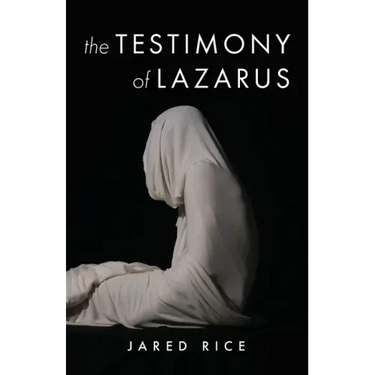 The Testimony of Lazarus