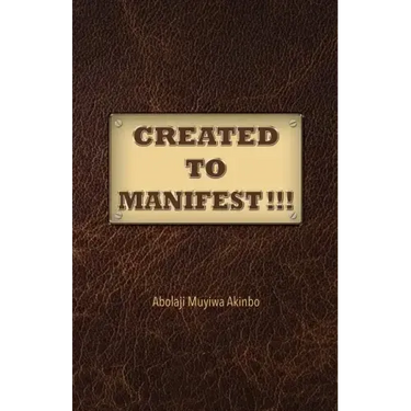 Created to Manifest!!!
