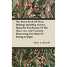 The Hand-Book Of Dress-Making; Including Correct Rules For The Pursuit Of The Above Art, And Concisely Illustrating The Mode Of Fitting At Sight