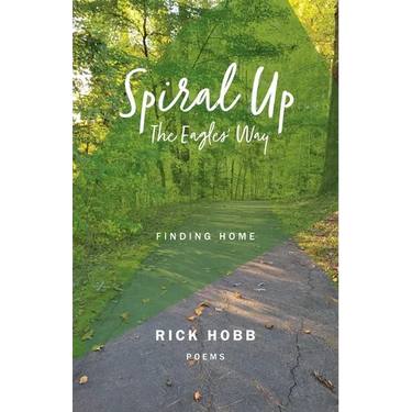 Spiral Up - The Eagles' Way: Finding Home