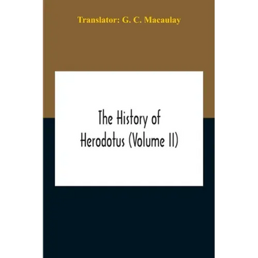 The History Of Herodotus (Volume II)
