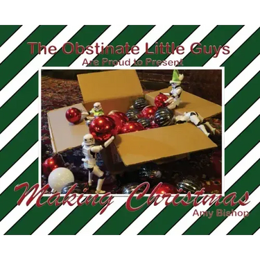 Making Christmas: The Obstinate Little Guys
