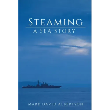 Steaming: A Sea Story