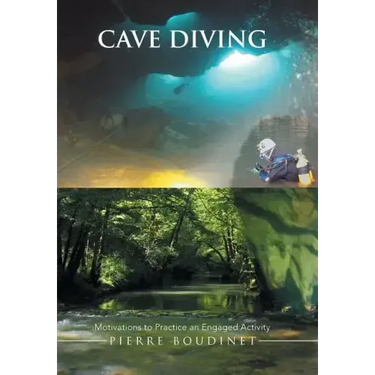 Cave Diving: Motivations to Practice an Engaged Activity